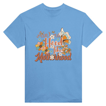 Ain't No Hood Like Motherhood Unisex Crewneck T-shirt - Happiness A Click Away