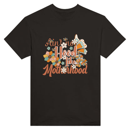 Ain't No Hood Like Motherhood Unisex Crewneck T-shirt - Happiness A Click Away