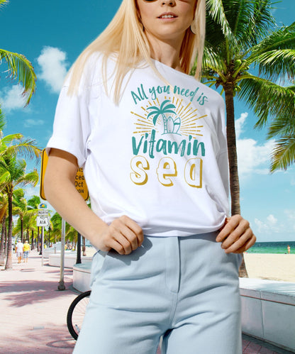 All You Need is Vitamin Sed Unisex Crewneck T-shirt, Summer Collection - Happiness A Click Away