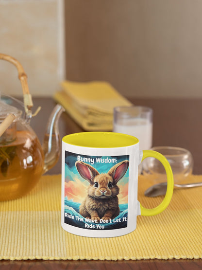 Bunny wisdom: Ride The Wave, Don't Let it Ride You, Ceramic Mug with Colour Inside - Happiness A Click Away