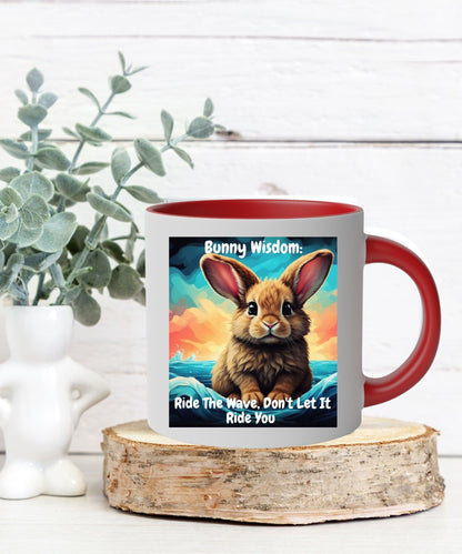 Bunny wisdom: Ride The Wave, Don't Let it Ride You, Ceramic Mug with Colour Inside - Happiness A Click Away