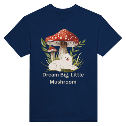 Dream Big, Little Mushroom - Heavyweight Unisex Crewneck T-shirt - Happiness A Click Away