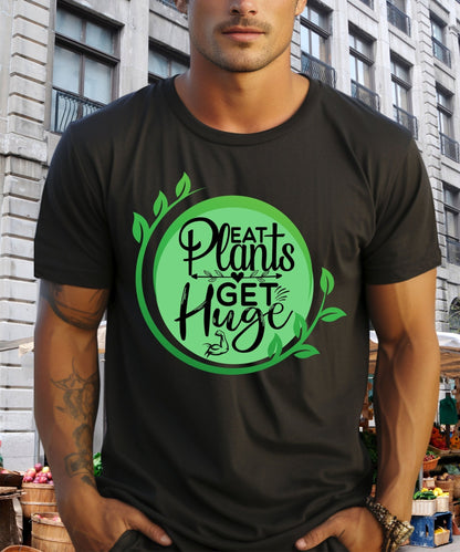 Radiate in 'Eat Plants, Get Huge' Classic Unisex Tee, Vegan Fashion Finds - Happiness A Click Away