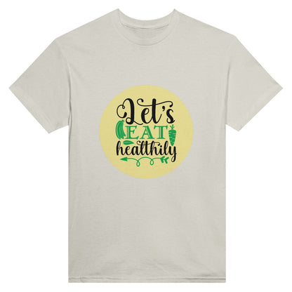 Radiate in 'Let's Eat Healthily' Classic Unisex Tee, Vegan Fashion Finds - Happiness A Click Away