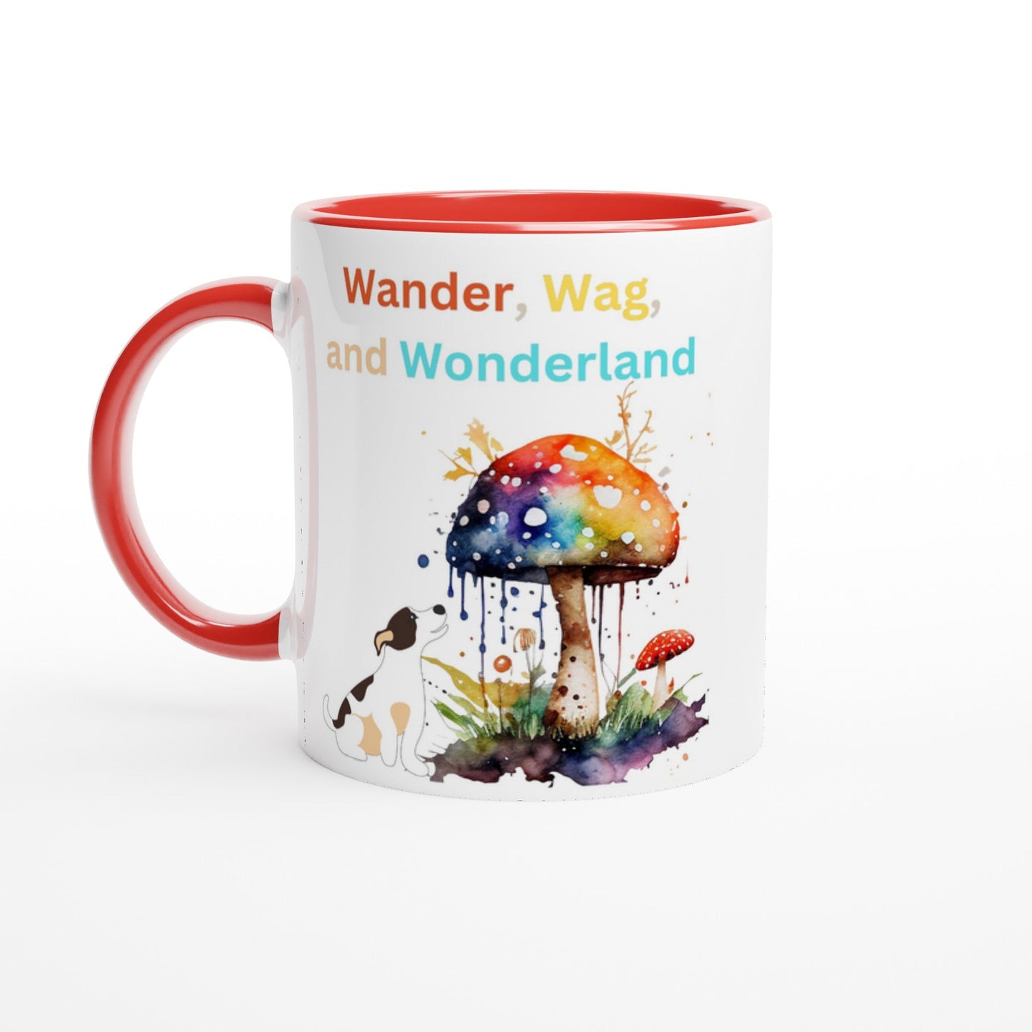 Wander, Wag, and Wonderland- White 11oz Ceramic Mug with Color Inside - Happiness A Click Away