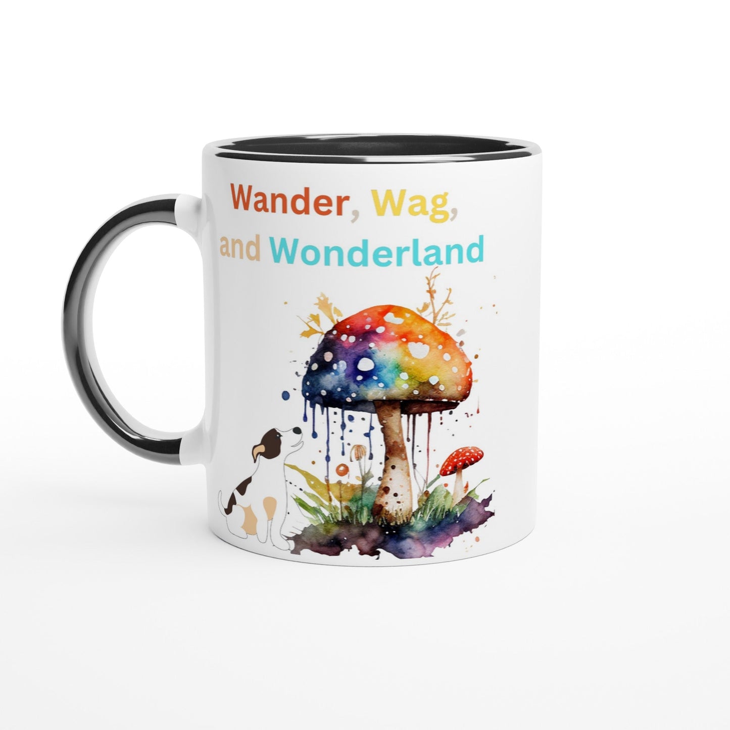 Wander, Wag, and Wonderland- White 11oz Ceramic Mug with Color Inside - Happiness A Click Away